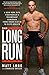 The Long Run: A New York City Firefighter's Triumphant Comeback from Crash Victim to Elite Athlete by