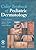 Color Textbook of Pediatric Dermatology: Text with CD-ROM, 4e (Color Textbook of Pediatric Dermatology (Weston))