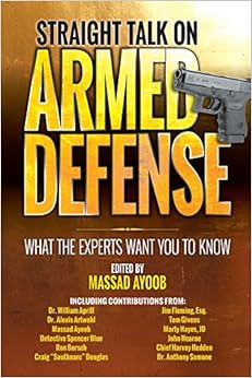 Straight Talk on Armed Defense: What the Experts Want You to Know