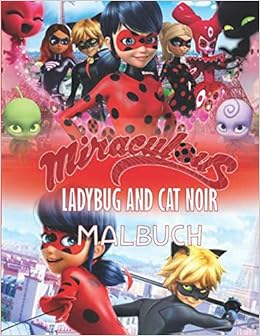 Livres Couvertures de Miraculous Ladybug And Cat Noir Malbuch: Erstaunlich hochwertige JUMBO Malbuch mit Chibis Charakter für Kinder Alter 3-8 (Alemán) Tapa blanda – 24 julio 2020