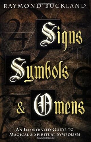Download Signs, Symbols & Omens: An Illustrated Guide to Magical & Spiritual Symbolism PDF