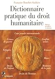 Dictionnaire pratique du droit humanitaire (French Edition) by 