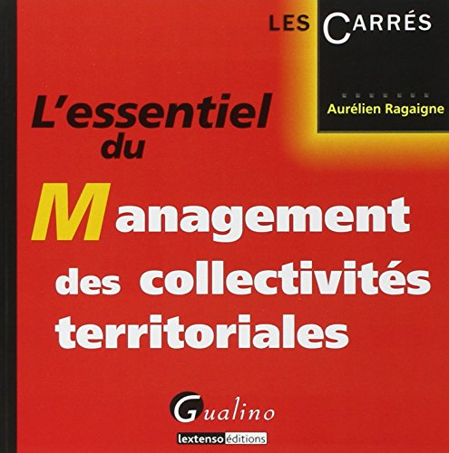 L' essentiel du management des collectivités territoriales