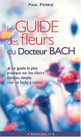 Le  guide des fleurs du Dr Bach