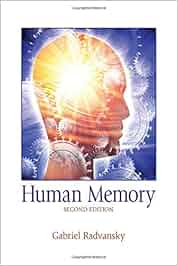 human memory 2nd edition radvansky human memory 2nd edition radvansky