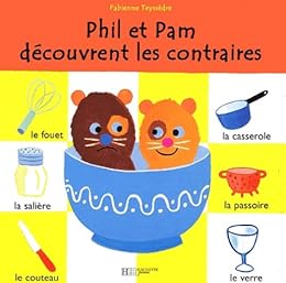Phil et Pam découvrent les contraires