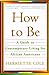 How to Be: A Guide to Contemporary Living for African Americans - Book by Harriette Cole