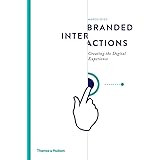Branded Interactions: Creating the Digital Experience