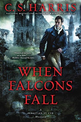 When Falcons Fall (Sebastian St. Cyr Mystery Book 11)