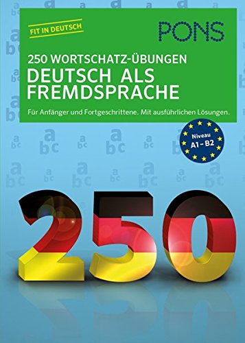 Pons 250 Wortschatz Ubungen Deutsch Als Fremdsprache Fur Anfanger Und Fortgeschrittene Mit Ausfuhrlichen Losungen 9783125626737 Amazon Com Books