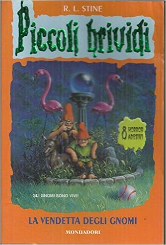 R. L. Stine - Piccoli brividi. La vendetta degli gnomi (1995)