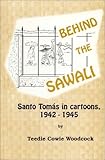 Behind the Sawali : Santo Tomas in cartoons, 1942-1945 by 