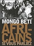 Africains si vous parliez by