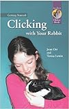 Getting Started: Clicking with Your Rabbit by 