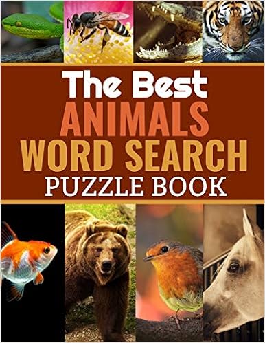 the best animals word search 40 large print challenging puzzles about animals nature gift for summer vacations for animal lovers publishing discover nature 9781687520029 amazon com books