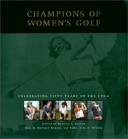 Champions of Women's Golf: Celebrating Fifty Years of the LPGA