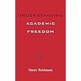 Understanding Academic Freedom (Higher Ed Leadership Essentials)