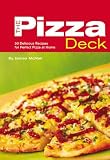The Pizza Deck: 50 Delicious Recipes for Perfect Pizza at Home by James McNair