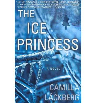 [ The Ice Princess (Original) [ THE ICE PRINCESS (ORIGINAL) ] By Lackberg, Camilla ( Author )Mar-29-2011 Paperback