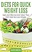 Diets for Quick Weight Loss: Safe and Effective Diet Ideas That Will Help You Lose Weight by 