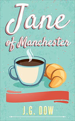 [B.E.S.T] Jane of Manchester: an easy reading chick-lit, sure to make you laugh out loud! KINDLE