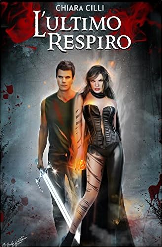 Chiara Cilli - La regina degli Inferi vol. 3 - L'Ultimo Respiro (2014)