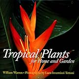 Tropical Plants for Home and Garden by