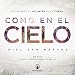 Como en el Cielo, Miel San Marcos con Marco Barrientos, Christine D'Clario y muchos más