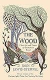 The Wood: The Life & Times of Cockshutt Wood by John Lewis-Stempel