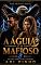 Livro A ÁGUIA 2 E O MÁFIOSO: Ao seu lado para sempre (MÁFIA FERRARI PETROVICH)