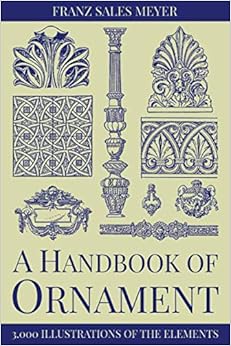 Livres Couvertures de A HANDBOOK OF ORNAMENT: WITH 3.000 ILLUSTRATIONS (Inglés) Tapa blanda – 6 junio 2020