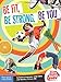 Be Fit, Be Strong, Be You (Be The Boss Of Your Body®) by Rebecca Kajander C.P.N.P.  M.P.H., Timothy Culbert M.D.