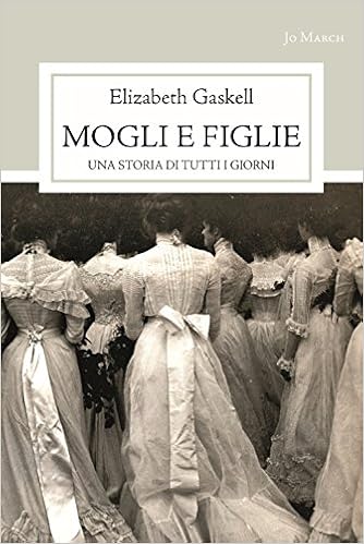 Elizabeth Gaskell - Mogli e figlie (2015)