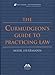 The Curmudgeon's Guide to Practicing Law