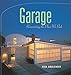Garage: Reinventing the Place We Park