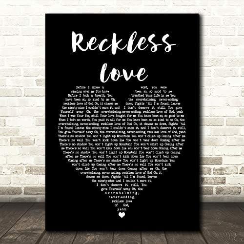 Reckless Love Black Heart Song Lyric Quote Wall Art Gift Print Reckless Love Black Heart Song Lyric Quote Wall Art Gift Print