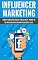 Livro Influencer Marketing: E-book Influencer Marketing (Marketing Digital)