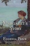 Margaret's Story: Third Novel in the Florida Trilogy by Eugenia Price