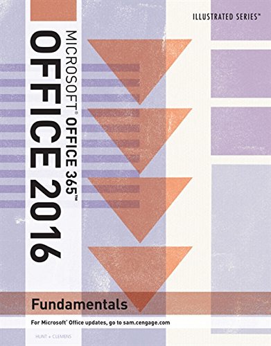 Illustrated Microsoft Office 365 & Office 2016: Fundamentals Illustrated Microsoft Office 365 & Office 2016: Fundamentals