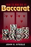How to Win Big at Baccarat