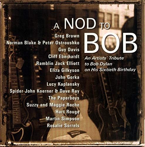 A Nod To Bob An Artists Tribute To Bob Dylan On His Sixtieth Birthday