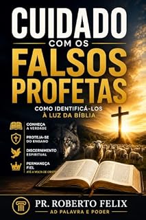 Livro Cuidado com os Falsos Profetas: Como Identificá-los à Luz da Bíblia