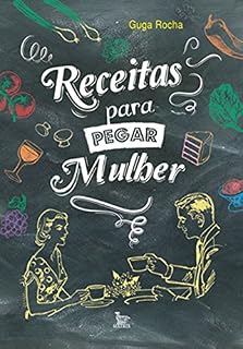 Livro Receitas para pegar mulher