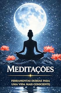 Livro Meditações: Ferramentas diárias para uma vida mais consciente