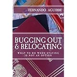 Bugging Out and Relocating: When Staying Put is not an Option