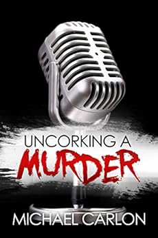 Uncorking a Murder (Farrah Graham Book 1) by [Carlon, Michael]