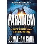 The Paradigm: The Ancient Blueprint That Holds the Mystery of Our Times