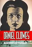 The Art of Daniel Clowes: Modern Cartoonist The Art of Daniel Clowes: Modern Cartoonist