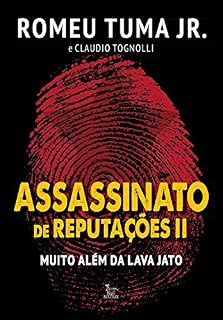 Livro Assassinato de reputações II. Muito além da Lava Jato
