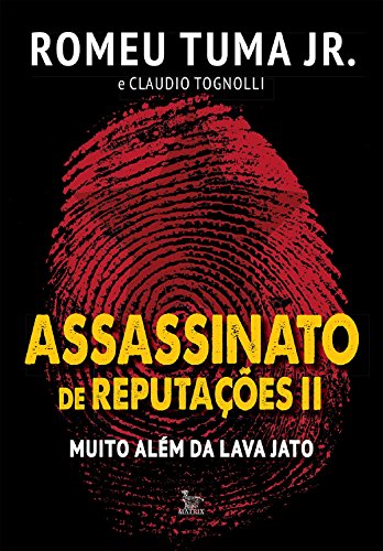 Livro Assassinato de reputações II. Muito além da Lava Jato